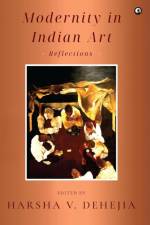 Modernity in Indian Art af Harsha V. Dehejia