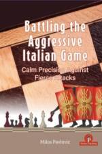 Battling the Aggressive Italian Game af Milos Pavlovic