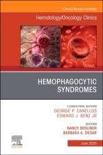 Hemophagocytic Syndromes, An Issue of Hematology/Oncology Clinics of North America