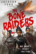 The Bone Raiders af Jackson Ford