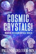 Cosmic Crystals! af Paulinne (Paulinne Delcour-Min) Delcour-Min