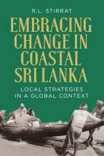 Embracing Change in Costal Sri Lanka af R.L. Stirrat