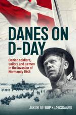 Danes on D-Day af Jakob Tøtrup Kjærsgaard