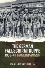 The German Fallschirmtruppe 1936-41 af Karl-Heinz Golla