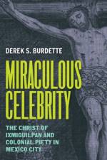 Miraculous Celebrity af Derek S. Burdette