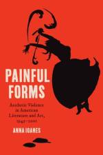 Painful Forms af Anna Ioanes