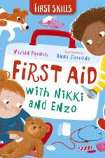 First Aid with Nikki and Enzo: First Skills af Vivian French