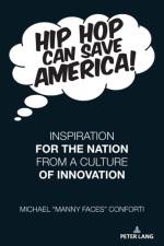 Hip Hop Can Save America! af Michael Conforti