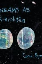 Dreams as R-Evolution af Coral Bijoux