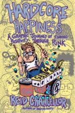 Hardcore Happiness af Reid Chancellor