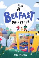 A Belfast Fairytale af Mel Carroll