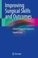 Improving Surgical Skills and Outcomes af Stephen Lash