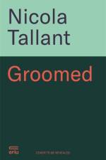 Groomed af Nicola Tallant