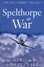 Spelthorpe at War af Ashley Clark