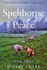 Spelthorpe at Peace af Ashley Clark