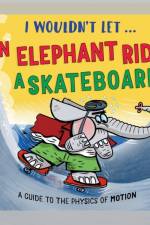 I Wouldn’t Let an Elephant Ride a Skateboard af Paul Mason