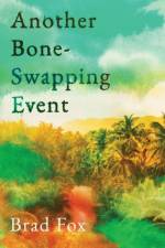 Another Bone-Swapping Event af Brad Fox