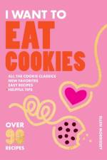 I Want to Eat Cookies af Ellen Morrissey