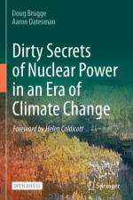 Dirty Secrets of Nuclear Power in an Era of Climate Change af Doug Brugge
