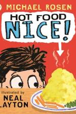 Hot Food: Nice! af Michael Rosen