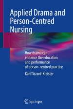 Applied Drama and Person-Centred Nursing af Karl Tizzard-Kleister