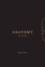 Anatomy in Black af Emily Evans
