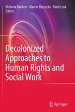 Decolonized Approaches to Human Rights and Social Work