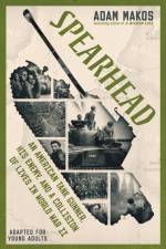 SPEARHEAD (ADAPTED FOR YOUNG A af Adam Makos