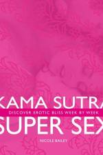 KAMA SUTRA SUPER SEX af Nicole Bailey