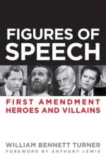 Figures of Speech: First Amendment Heroes and Villains af William Turner