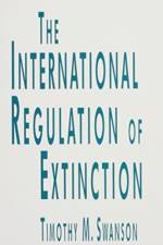 The International Regulation of Extinction af Timothy M. Swanson