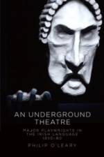 An Underground Theatre af Philip O'Leary
