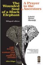 The Wounded Soul of a Black elephant/L'ame Blessee d'un Elephant Noir af Gabriel Mwene Okoundji