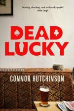 Dead Lucky af Connor Hutchinson