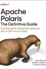 Apache Polaris - The Definitive Guide af Alex Merced