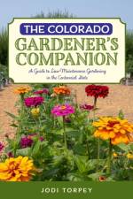 The Colorado Gardener's Companion af Jodi Torpey