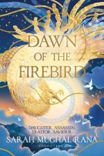 Dawn of the Firebird af Sarah Mughal Rana
