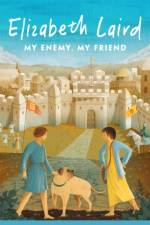 My Enemy, My Friend af Elizabeth Laird