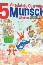 5 Absolutely Outrageous Munsch Stories af Robert Munsch