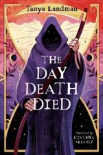 The Day Death Died af Tanya Landman