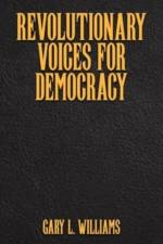 Revolutionary Voices for Democracy af Gary L. Williams