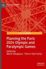 Planning the Paris 2024 Olympic and Paralympic Games