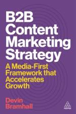 B2B Content Marketing Strategy af Devin Bramhall