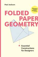 Folded Paper Geometry af Paul Jackson