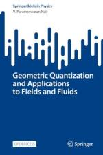 Geometric Quantization and Applications to Fields and Fluids af V. Parameswaran Nair
