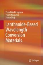 Lanthanide-Based Wavelength Conversion Materials af Yasuchika Hasegawa