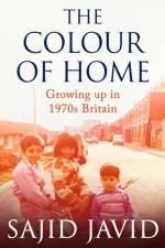 The Colour of Home af Sajid Javid