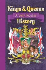 Kings & Queens Of Great Britain: A Very Peculiar History af Antony Mason