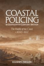 Coastal Policing in Eighteenth-Century Britain af Dr Hannes Ziegler