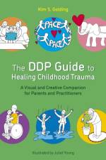 The DDP Guide to Healing Childhood Trauma af Kim S. Golding